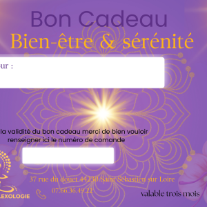 Bon cadeau bien-être et sérénité chez Ariane Réflexologie Saint Sébastien sur Loire